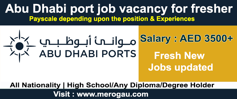 Abu Dhabi port job vacancy for fresher 2022 (Online Apply )