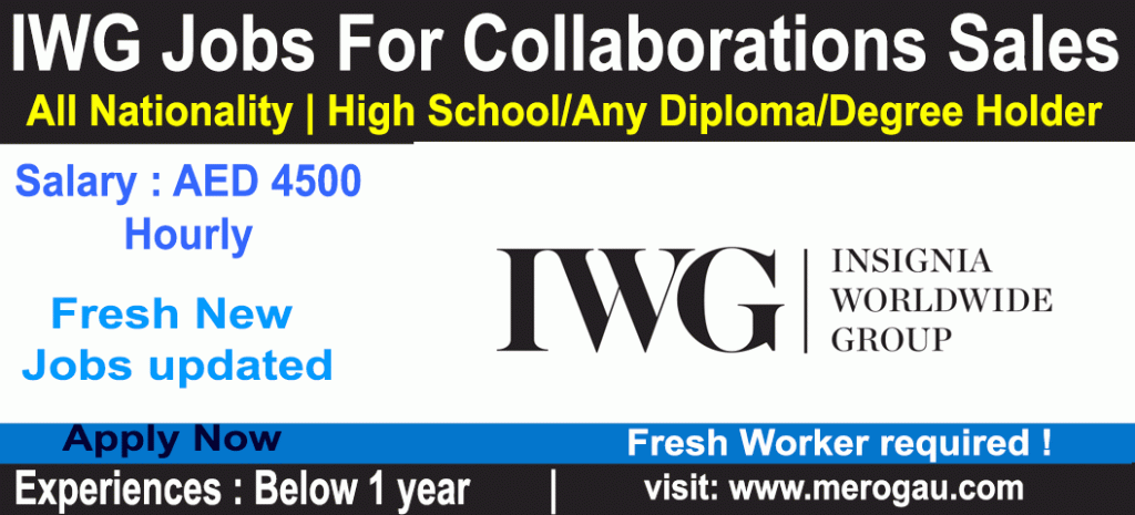 IWG Jobs For Collaborations Sales Supervisor Jobs in UAE 2022, Online apply with free visa (Latest New Job Updated)