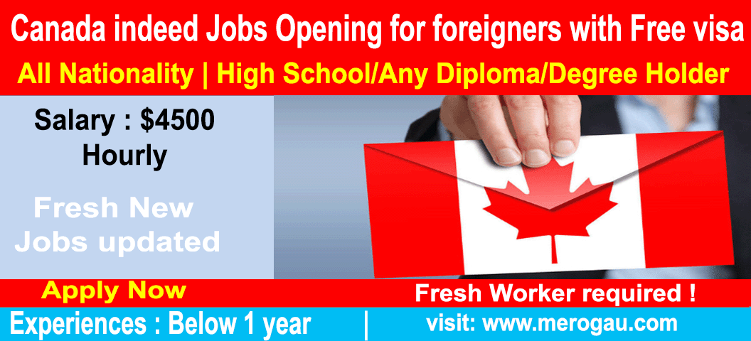 Canada indeed Jobs Opening for foreigners with Free visa with Ticket Sponsorship 2022 - Online Apply