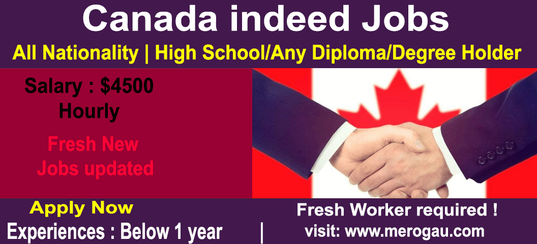 Canada indeed Jobs Opening for foreigners with Free visa with Ticket Sponsorship 2022 - Online Apply