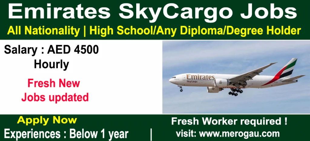 Emirates SkyCargo Jobs For Elderly Cargo Handling Assistant Jobs in United Arab Emirates 2022, Online apply with free visa and ticket (Latest New Job Updated).