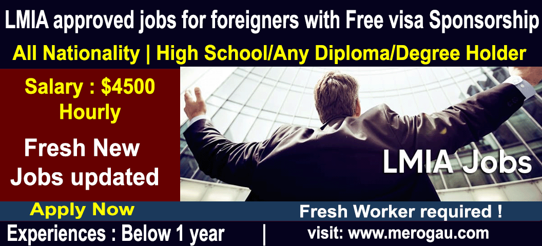 LMIA approved jobs for foreigners with Free visa Sponsorship for fresher 2022 - Online Apply 